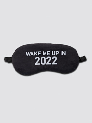 Маска для сна "wake me up in 2022"